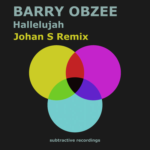 Barry Obzee - Hallelujah (Johan S Remix) [SUB137]